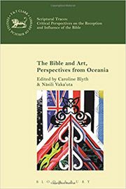 LHBOTS (JSOTSup) 656: Bible and Art, Perspectives from Oceania