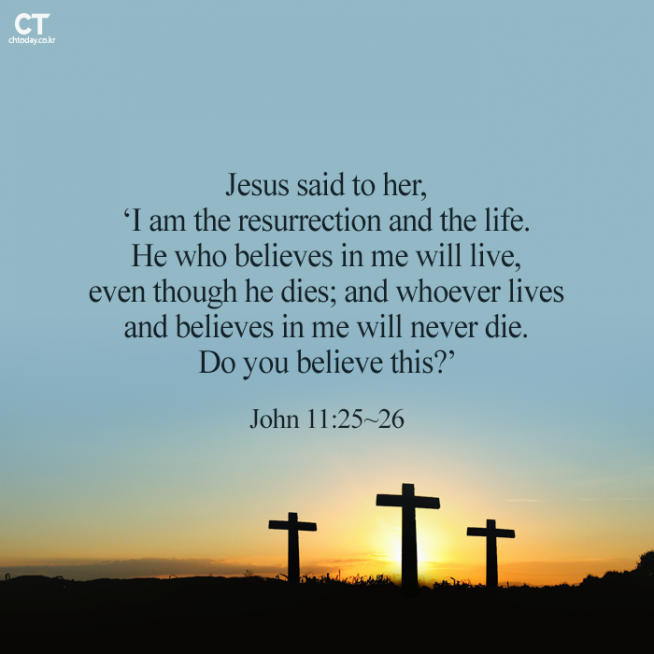 [Bread of Life] John 11:25~26