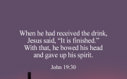 [Bread of Life] John 19:30